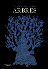 La vie nocturne des arbres von