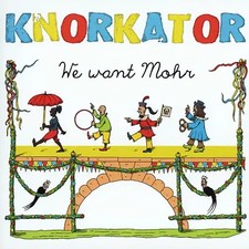 Knorkator - We Want Mohr