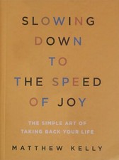 Slowing Down to the Speed of