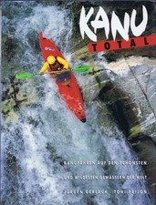 KANU TOTAL Jürgen Gerlach Toni Prijon Bildband Wildwasser Kajak Bergfex Verlag