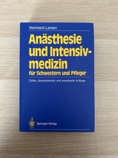 ANÄSTHESIE UND INTENSIVMEDIZIN für Schwestern und Pfleger - von Reinhard LARSEN
