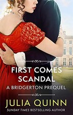 First Comes Scandal: A Bridgerton Prequel (The Rokesbys, Band 8)