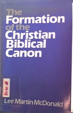 The Formation of the Christian Biblical Canon McDonald, Lee Martin: