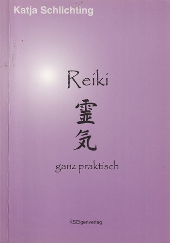Reiki ganz praktisch katja - reiki, praktisch,