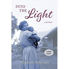Into the Light: A Memoir -