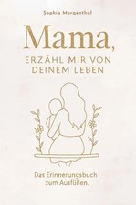 Mama, erzähl mir von deinem