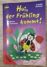 TOPP-Verlag * Hui, der Frühling kommt! * Angelika Neumann
