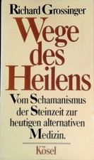 Wege des Heilens : vom