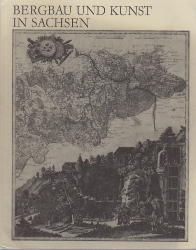 Bergbau und kunst sachsen - bergbau,