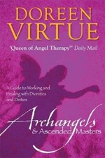 Archangels and Ascended Masters: A Guide to Wor by Virtue PhD, Doreen 1401900631