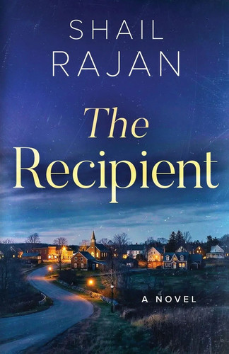 The recipient shail rajan - the,
