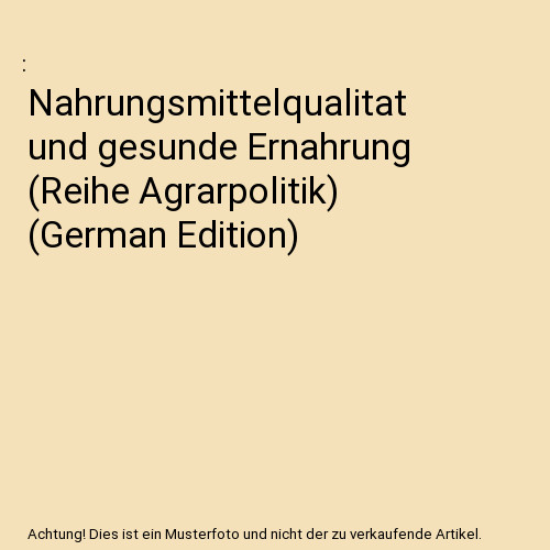 Nahrungsmittelqualitat und