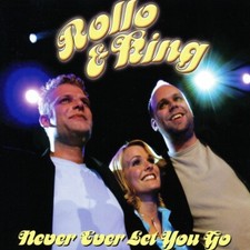 Rollo king never ever - ever, let