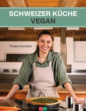 Schweizer Küche vegan ~