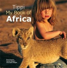 Tippi--My Book of Africa von Tippi Degre | Buch | Zustand gut