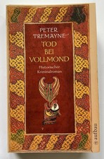 Tod bei Vollmond Peter Tremayne Taschenbuch Historischer Krimi Zustand gut