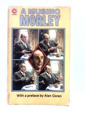 Musing Morley (Robert Morley -