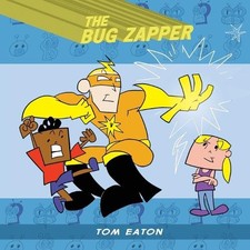 Tom Eaton The Bug Zapper