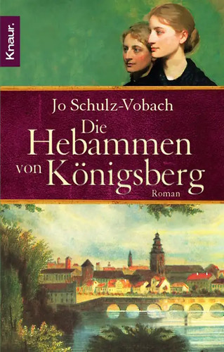 Die hebammen von königsberg - die,
