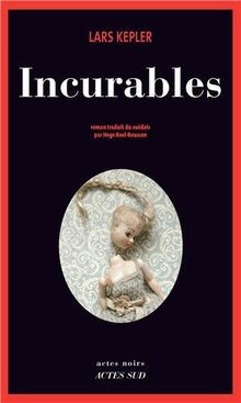 Incurables von lars kepler - incurables,
