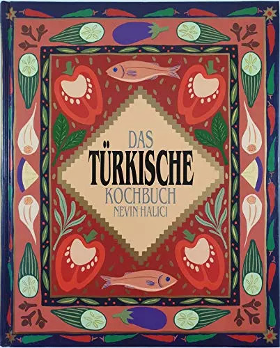 Das türkische kochbuch - türkische, nevin
