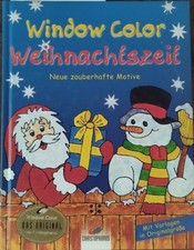 Window Color Weihnachtszeit. Neue zauberhafte Motive. Mit Vorlagen in Originalgr