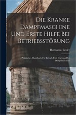 Die Kranke Dampfmaschine Und