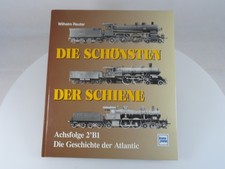 Eisenbahnbuch "Die Schönsten der Schiene" Wilhelm Reuter