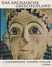 Kunst -- Universum Griechenland archaisch 620-480 v. Chr. 1985 Beck Demargne