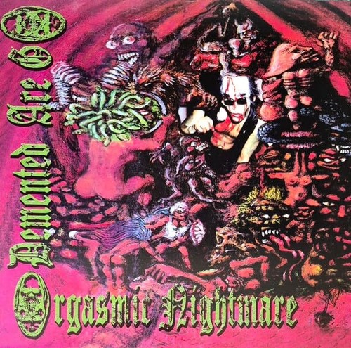 Demented are orgasmic - demented, go