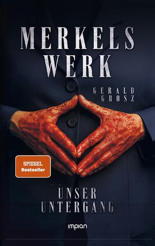 Merkels werk unser untergang - merkels,