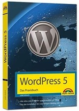 WordPress 5 - Das Praxisbuch: Für Einsteiger und For... | Buch | Zustand wie neu