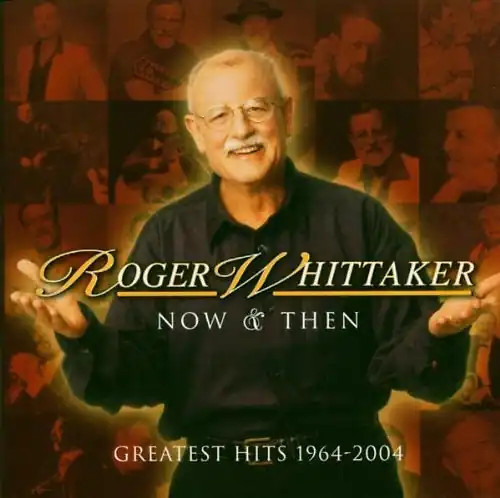 Roger whittaker now and - roger,