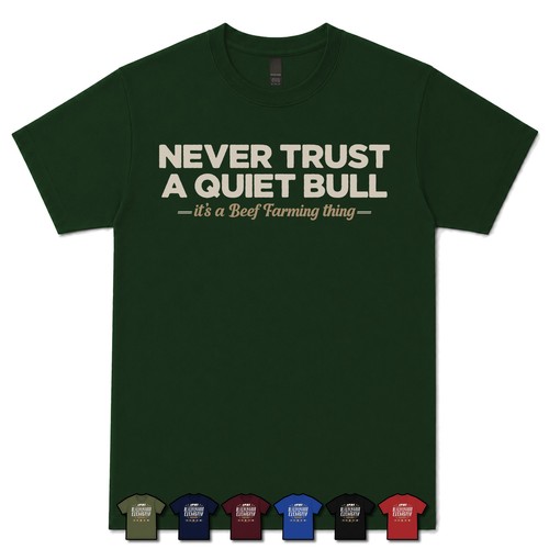 Never trust quiet bull - never, a