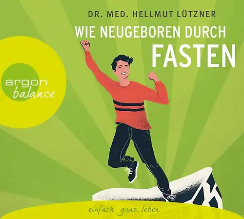 Wie neugeboren durch - , fasten