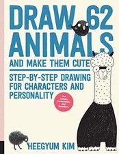 Draw 62 Animals and Make Them Cute: Step-by-Step... | Book | condition very good