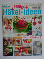 Anna special - Pfiffige Häkel-Ideen - Flotter Häkelspaß