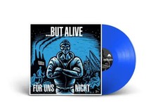 Für uns nicht (Blue Vinyl) | But Alive | Vinyl / Schallplatte | 2025