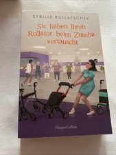 Sie haben Ihren Rollator beim Zumba vertauscht | Sybille Bullatschek | 2024