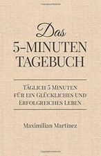 Das 5-Minuten Tagebuch: Täglich 5 Minuten für ein g... | Buch | Zustand sehr gut