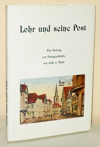 Lohr und seine post - und, ein