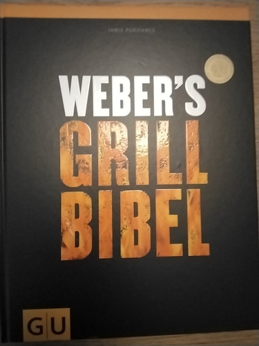 Weber grill bibel - weber's,
