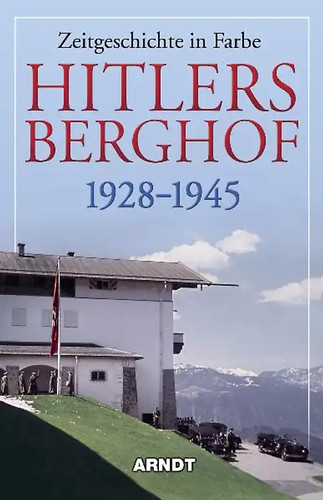 Hitlers berghof 1928 - berghof, 1928-1945