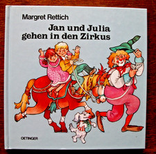 Jan und Julia gehen in den Zirkus - Margret Rettich - Oetinger Verlag 1985