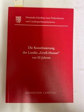 Die Konstituierung des Landes "Gross-Hessen" vor 50 Jahren: Veranstaltung des He