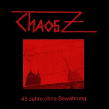 CHAOSZ 45 Jahre Ohne Bewährung - 2LP / Black Vinyl (CHAOS Z) (Reissue)