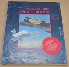Hundert Jahre Deutsche Luftfahrt Lilienthal und seine Erben Lufthansa Bildband