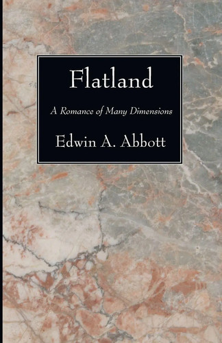 Edwin abbott flatland - a.,