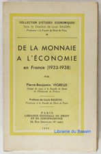 Von der Münze zur Wirtschaft in Frankreich (1933-1938) Pierre-Benjamin Vigreux 1938