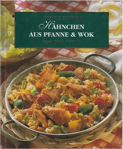 Hähnchen aus pfanne und wok - hähnchen,